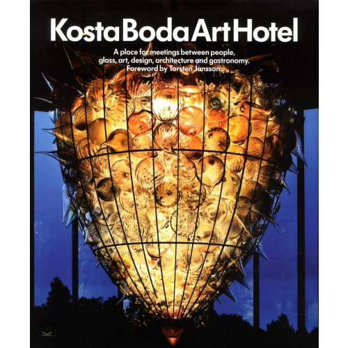 Annica Triberg Kosta Boda Art Hotel - Eng (inbunden, eng)