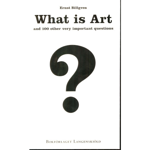 Ernst Billgren What is Art and 100 other very important questions (pocket, eng)