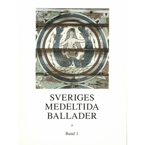 Gidlunds förlag Sveriges medeltida ballader Band 1 (häftad)