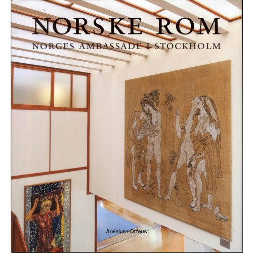 Arvinius+Orfeus Publishing Norske rom : Norges ambassade i Stockholm (inbunden, nor)