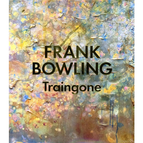 Mia Sundberg Frank Bowling - Traingone (bok, flexband)
