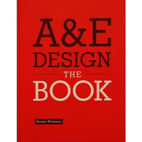 Kerstin Wickman A&E Design : The Book (inbunden, eng)