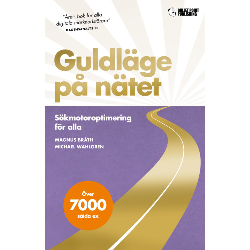 Magnus Bråth Guldläge på nätet : sökmotoroptimering för alla (bok, danskt band)