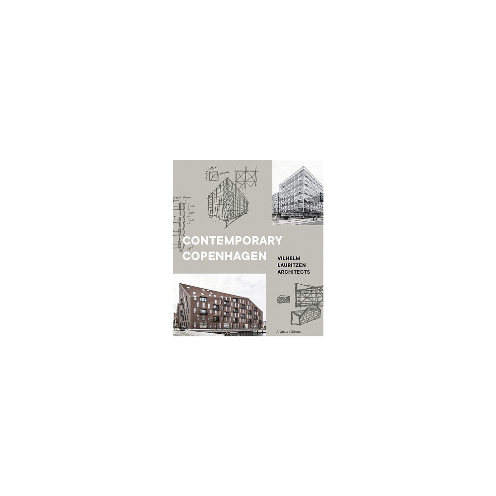 Produktbild för Contemporary Copenhagen : Vilhelm Lauritzen Architects (inbunden, eng)