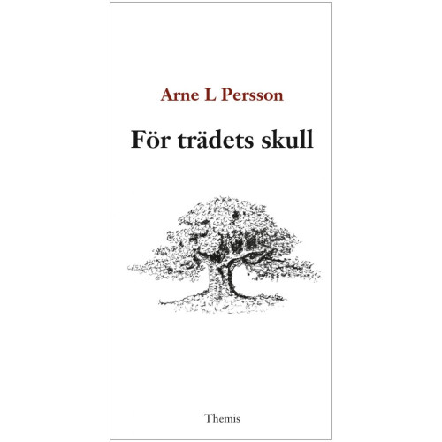 Arne L. Persson För trädets skull (bok, danskt band)