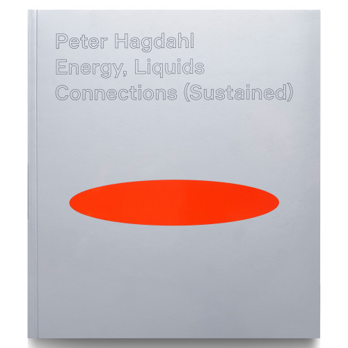Art and Theory Peter Hagdahl, Energy, Liquids, Connections (Sustained) (bok, danskt band, eng)