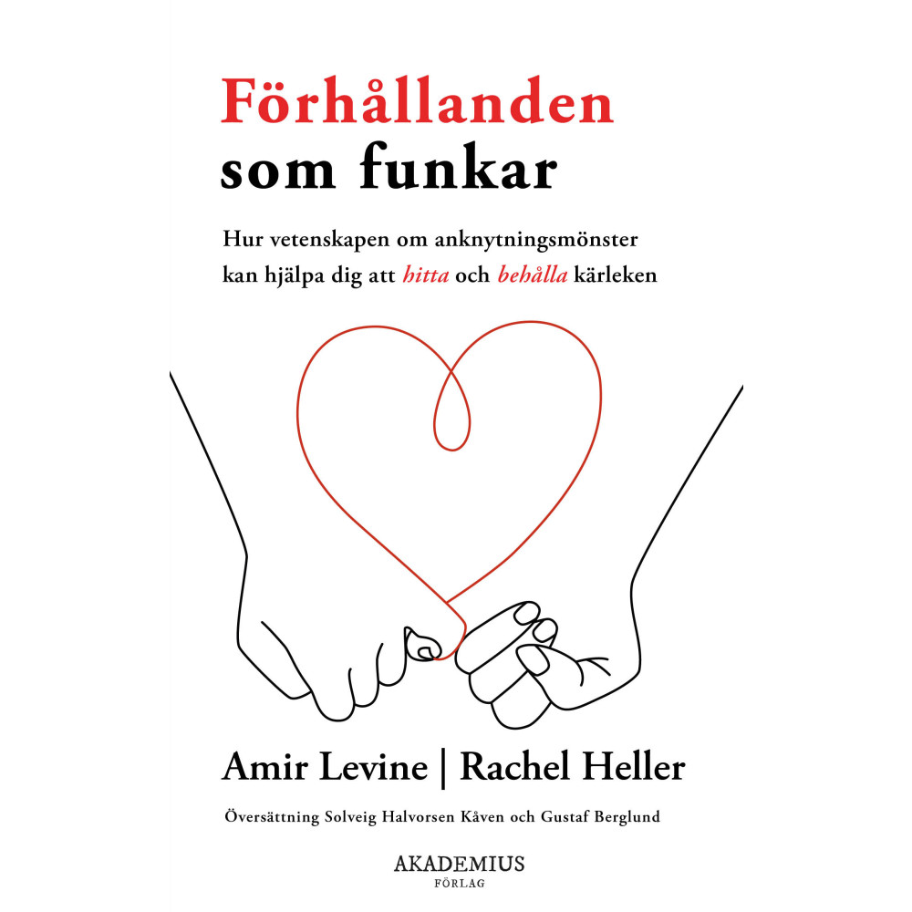 Produktbild för Förhållanden som funkar : hur vetenskapen om anknytningsmönster kan hjälpa dig att hitta och behålla kärleken (bok, danskt band)