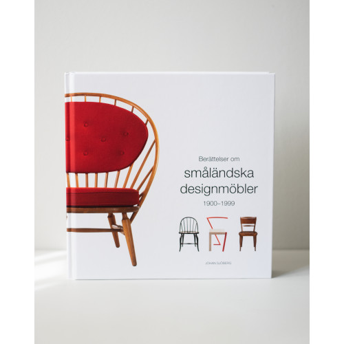 People & Stories Berättelser om småländska designmöbler 1900-1999 (inbunden)