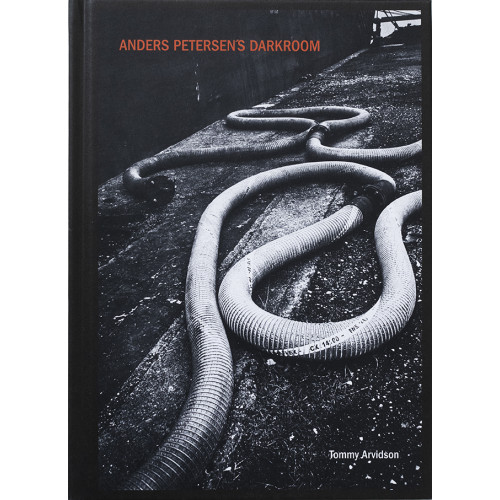 Tommy Arvidson Anders Petersens darkroom (inbunden, eng)