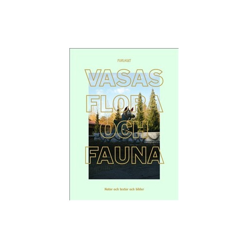 Mattias Björkas Vasas flora och fauna Atlas (Noter, texter och bilder) (häftad)