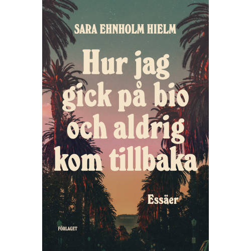 Sara Ehnholm Hielm Hur jag gick på bio och aldrig kom tillbaka (bok, danskt band)