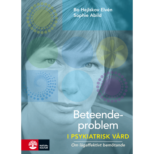 Bo Hejlskov Elvén Beteendeproblem i psykiatrisk vård (bok, danskt band)