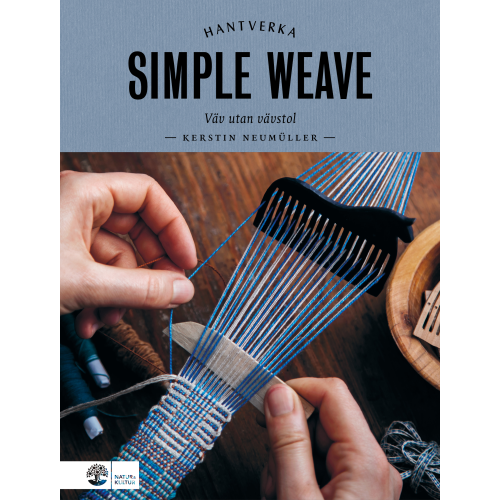 Kerstin Neumüller Simple weave : väv utan vävstol (inbunden)