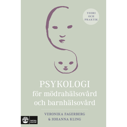 Veronika Fagerberg Psykologi för mödrahälsovård och barnhälsovård : teori och praktik (inbunden)