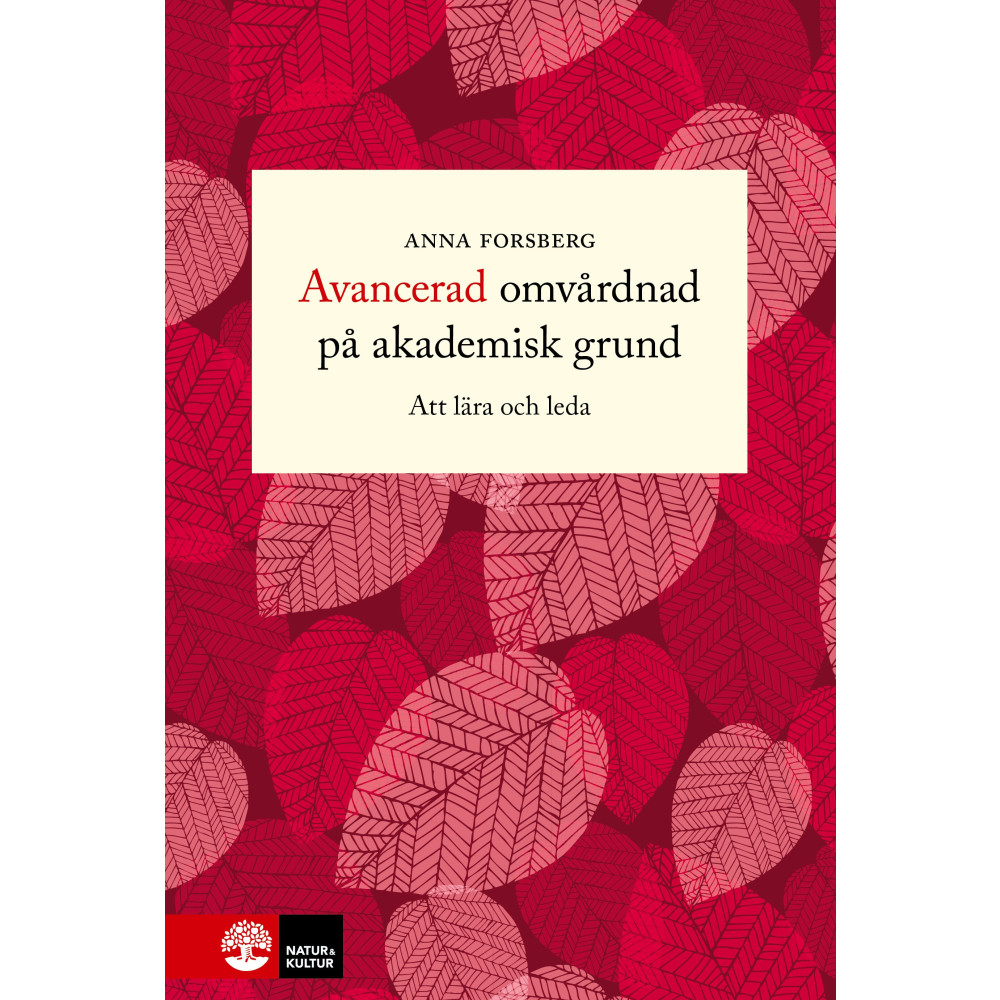 Produktbild för Avancerad omvårdnad på akademisk grund : att lära och leda (inbunden)