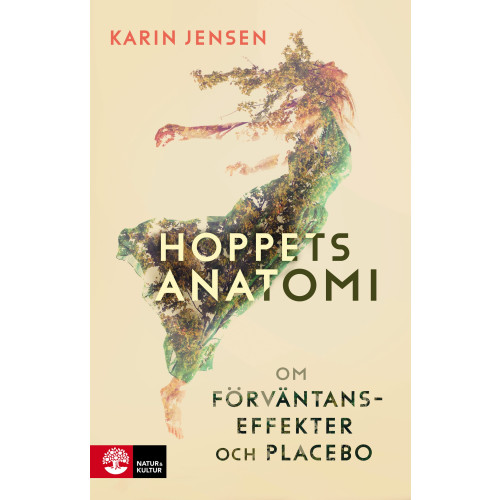 Karin Jensen Hoppets anatomi : om förväntanseffekter och placebo (inbunden)
