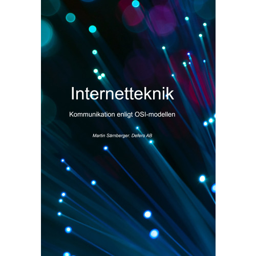 Martin Särnberger Internetteknik : kommunikation enligt OSI-modellen (inbunden)