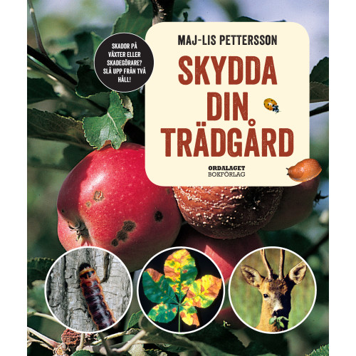 Maj-Lis Pettersson Skydda din trädgård (inbunden)