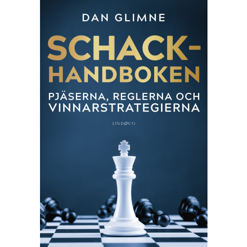 Dan Glimne Schackhandboken : pjäserna, reglerna och vinnarstrategierna (inbunden)