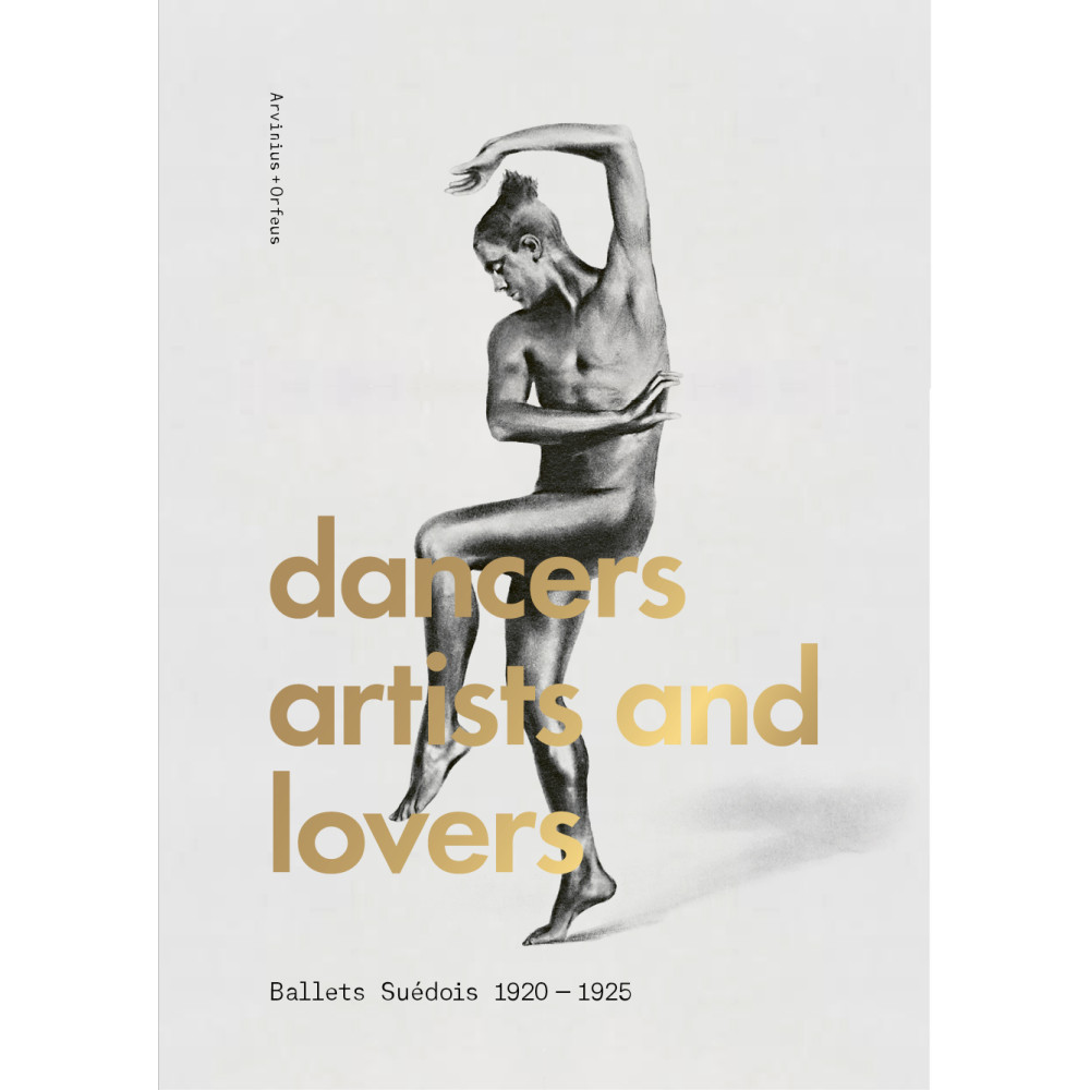 Produktbild för Dancers, artists, lovers : Ballets Suédois 1920-1925 (inbunden, eng)