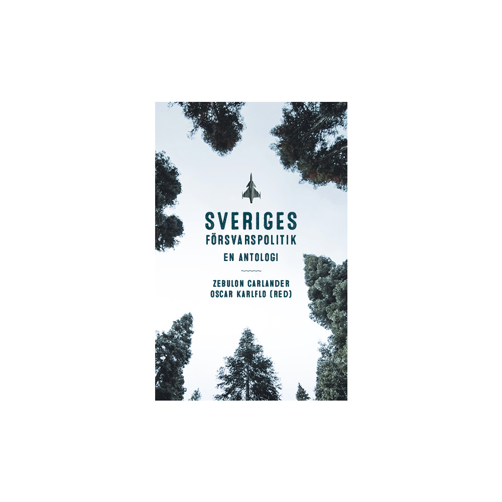 Produktbild för Sveriges försvarspolitik : en antologi (bok, kartonnage)
