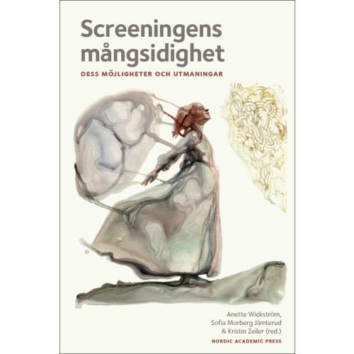 Nordic Academic Press Screeningens mångsidighet : dess möjligheter och utmaningar (inbunden)