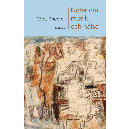 Töres Theorell Noter om musik och hälsa (bok, danskt band)