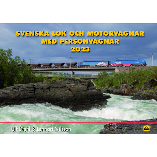 Ulf Diehl Svenska lok och motorvagnar med personvagnar 2023 (inbunden)