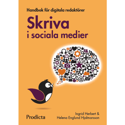 Ingrid Herbert Skriva i sociala medier. Handbok för digitala redaktörer (häftad)