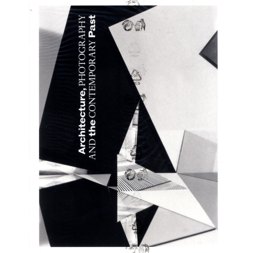 Art and Theory Architecture, photography and the contemporary past (bok, flexband, eng)