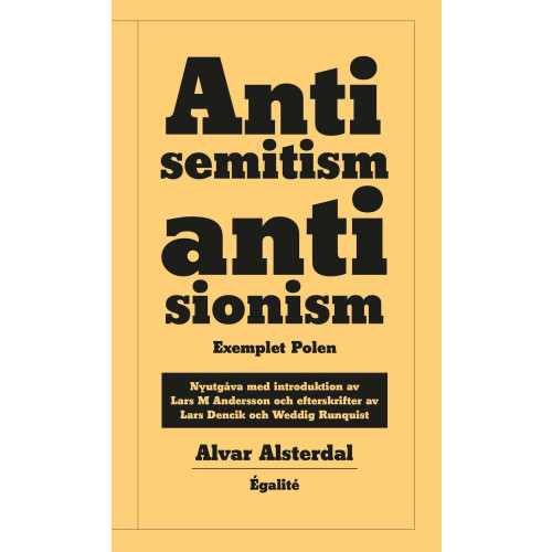 Alvar Alsterdal Antisemitism, antisionism : exemplet Polen (inbunden)