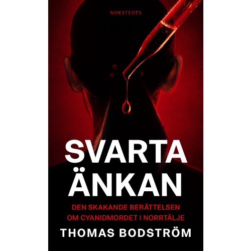 Thomas Bodström Svarta änkan : den skakande berättelsen om cyanidmordet i Norrtälje (pocket)