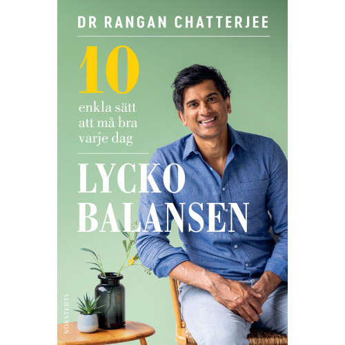Rangan Chatterjee Lyckobalansen : 10 enkla sätt att må bra varje dag (inbunden)