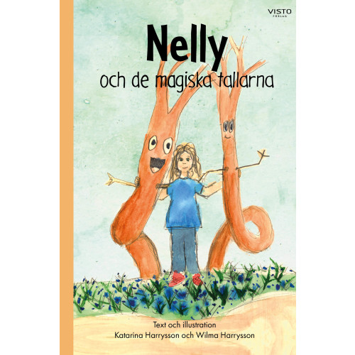 Katarina Harrysson Nelly och de magiska tallarna (inbunden)