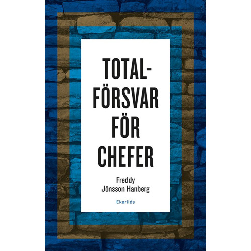 Freddy Jönsson Hanberg Totalförsvar för chefer (bok, kartonnage)