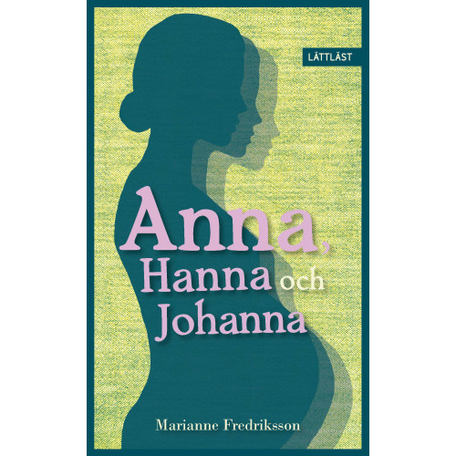 Marianne Fredriksson Anna, Hanna och Johanna (häftad)