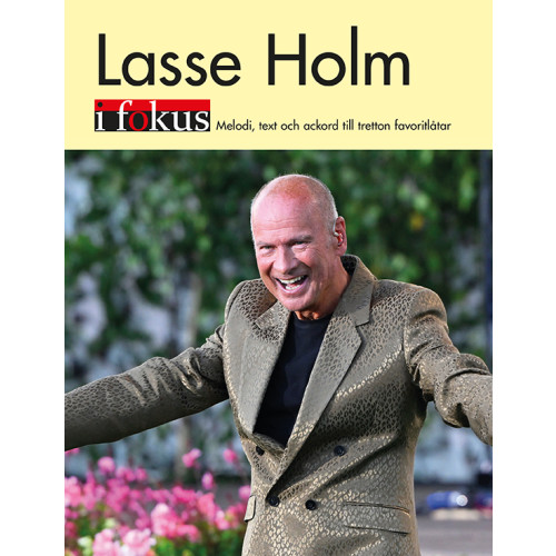 Notfabriken Lasse Holm i fokus (häftad)