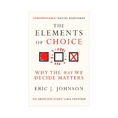 Eric J. Johnson The Elements of Choice (pocket, eng)