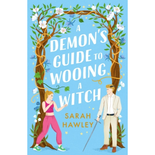Sarah Hawley A Demon's Guide to Wooing a Witch (pocket, eng)