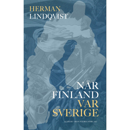 Herman Lindqvist När Finland var Sverige (bok, danskt band)