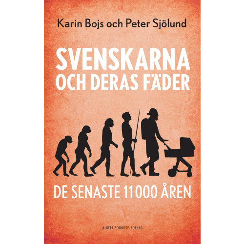 Karin Bojs Svenskarna och deras fäder de senaste 11 000 åren (bok, storpocket)