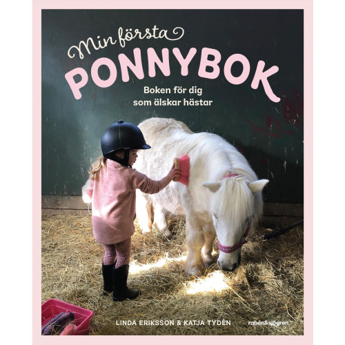 Linda Eriksson Min första ponnybok : boken för dig som älskar hästar (inbunden)