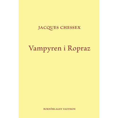 Jacques Chessex Vampyren i Ropraz (inbunden)