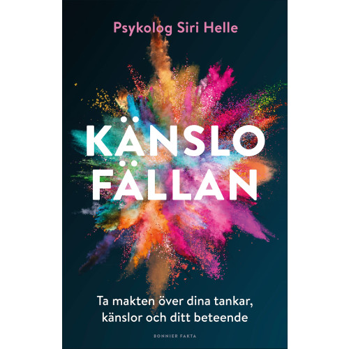 Siri Helle Känslofällan : ta makten över dina känslor, tankar och ditt beteende (bok, kartonnage)