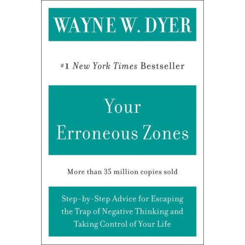 Wayne W Dyer Your Erroneous Zones: Step-By-Step Advice For Escaping The T (häftad, eng)