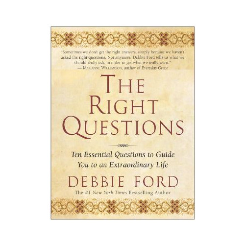Debbie Ford Right questions - ten essential questions to guide you to an extraordinary (häftad, eng)