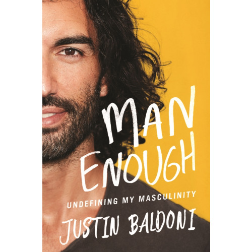 Justin Baldoni Man Enough (inbunden, eng)