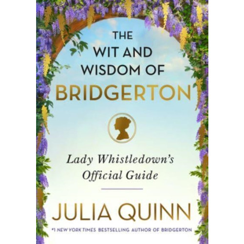 Julia Quinn Wit and Wisdom of Bridgerton (inbunden, eng)