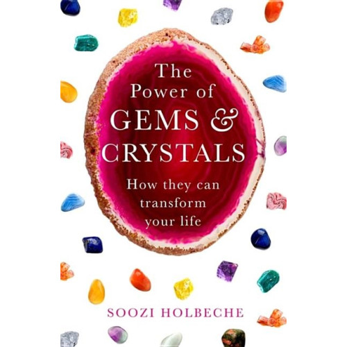 Soozi Holbeche Power of gems and crystals - how they can transform your life (pocket, eng)