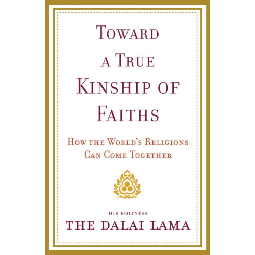 Dalai Lama Toward a True Kinship of Faiths (häftad, eng)